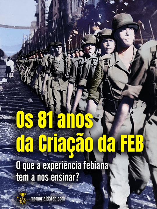 81 Anos da Criação da FEB