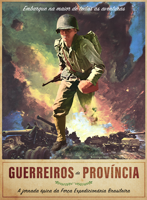 Guerreiros da Província Força Expedicionária Brasileira na Segunda Guerra Mundial